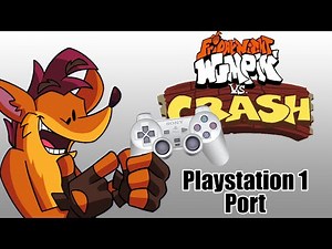 Friday Night Wumpin' PS1 Port (PSXFunkin Crash Bandicoot Mod)