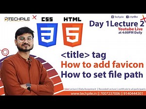 title tag, how to add favicon in html webpage , how to set file path in HTML , Day 1 | Lecture2