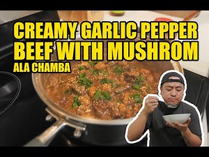 CREAMY GARLIC PEPPER BEEF WITH MUSHROOM | Chef Chamba