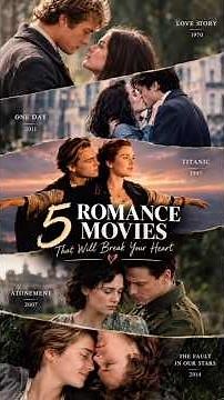 5 Romance Movies That Will Break Your Heart 💔 | Must-Watch Love Stories