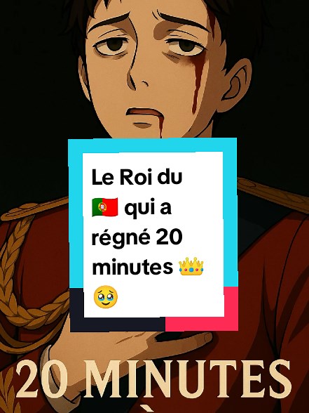 Le roi du Portugal qui a régné 20 minutes