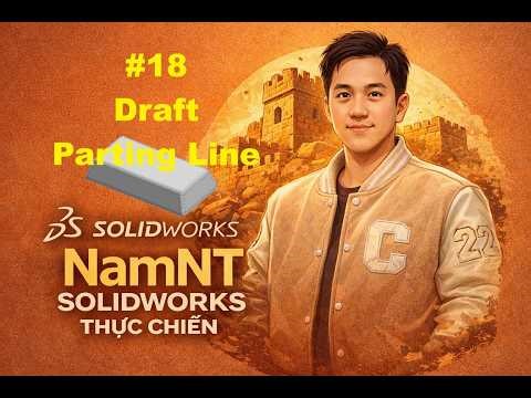 SolidWorks Draft Parting Line for Beginners | Draft Parting Line cho người mới bắt đầu