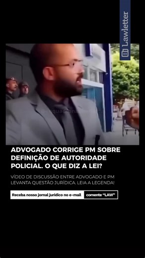 Lawletter on Instagram: "🔴 “VOCÊ NÃO É AUTORIDADE!” – ADVOGADO CONFRONTA POLICIAL DURANTE AÇÃO: QUEM ESTÁ CERTO? ⚖️🚔 No vídeo, um repórter/advogado discute com um PM durante diligência. O policial permite a filmagem, mas delimita área de segurança. O advogado reage dizendo que ele “não é autoridade policial”. Vamos aos pontos jurídicos: 📸 PODE FILMAR AÇÃO POLICIAL? ✅ Sim! É controle social legítimo. 📚 TJDFT – APC 20120111877208, jul. 03/06/2015: prevalece o interesse público sobre o direito