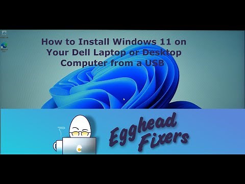 How to Install Windows 11 on Your Dell Laptop or Desktop Computer from a USB