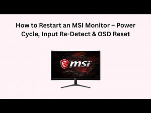 How to Restart an MSI Monitor – Power Cycle, Input Re-Detect & OSD Reset