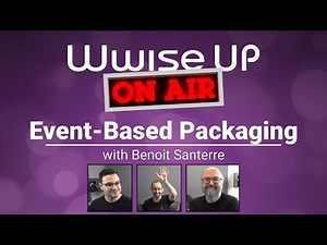 Wwise Up On Air - Hands On | Unreal Event-Based Packaging