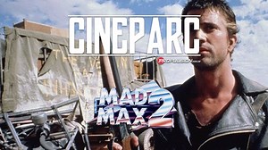 Mad Max 2, un film qui décoiffe ! | Passion Autos