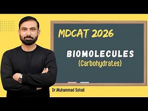 MDCAT 2026 | Lecture 23 | Biomolecules | Carbohydrates | Dr Sohail