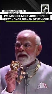 “I humbly accept this…” PM Modi expresses gratitude on ‘The Great Honor Nishan of Ethiopia’