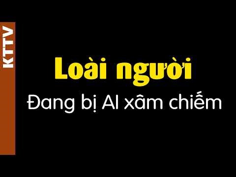 AI đang xâm chiếm cuộc sống của con người ra sao?