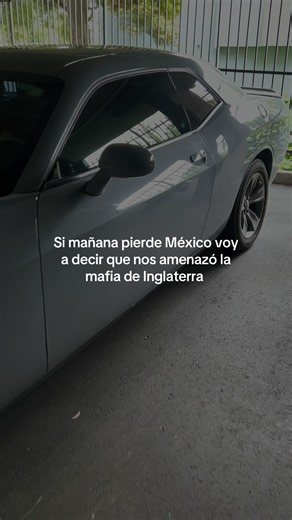 Si mañana pierde México voy a decir que nos amenazó la mafia de Inglaterra