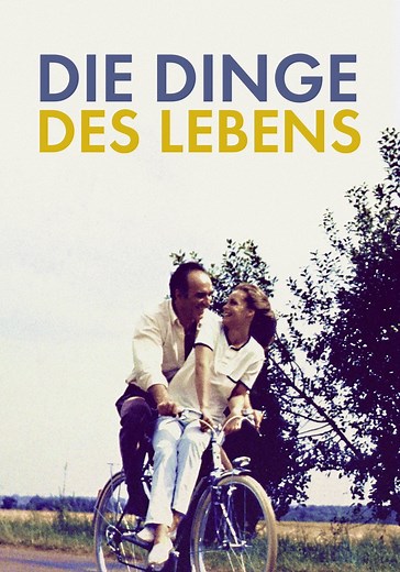 Die Dinge des Lebens - Film: Jetzt online Stream anschauen