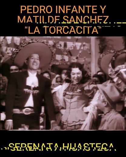 Pedro Infante y Matilde Sanchez "la torcacita" Serenata Huasteca. #shorths #musica #rancheras