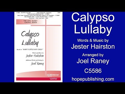 Calypso Lullaby - Jester Hairston/Arr. Joel Raney