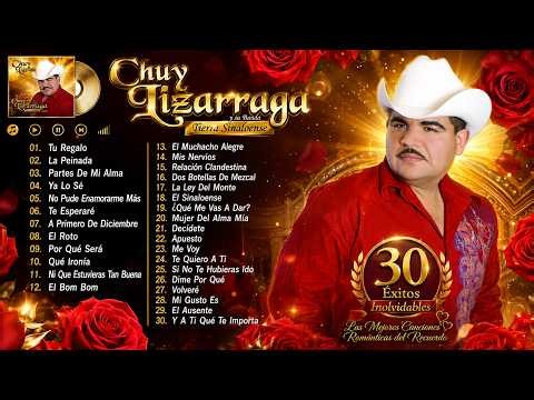 Chuy Lizárraga - 30 Grandes Éxitos Románticos | Canciones de Amor Más Escuchadas Banda Romántica