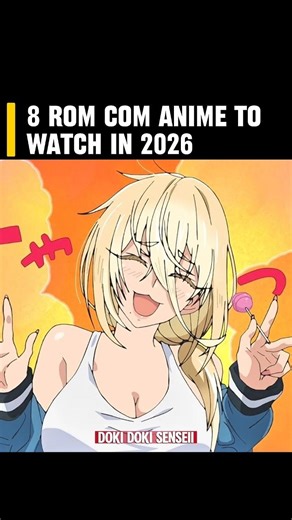 8 Must-Watch Rom-Com Anime in 2026! #anime #romanceanime #romcom #anime2026 #mustwatch
