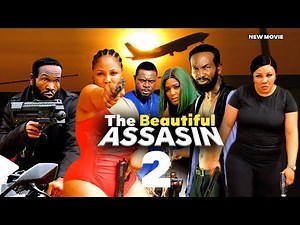 THE BEAUTIFUL ASSASSIN 2– She’s Stunning, She’s Dangerous, And Deadly SYLVESTER MADU, SHARON FRANCIS