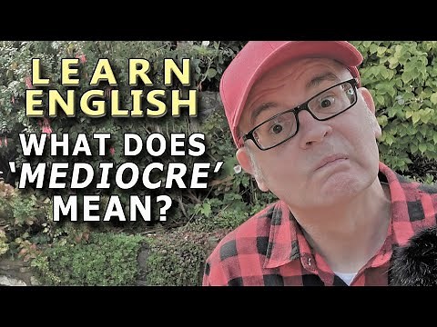 What does Mediocre mean? - A useful English word for you to learn (with Misterduncan)