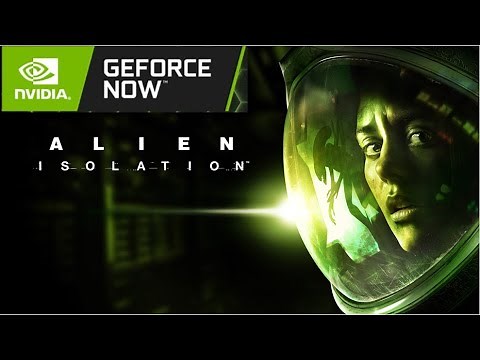 How to play Alien isolation on Geforce now (2021) with proof