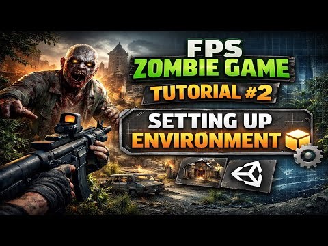 FPS Zombie Game Tutorial #2: Setting up Environment