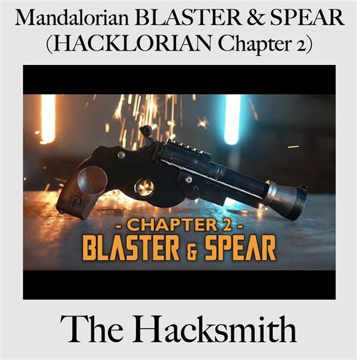 8.5K views · 151 reactions | Mandalorian BLASTER & SPEAR (HACKLORIAN Chapter 2) | The Hacksmith | Facebook