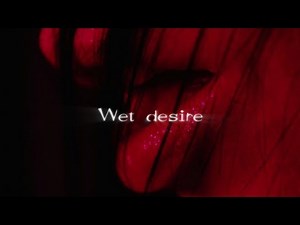 Wet desire… lost between your lips (playlist)