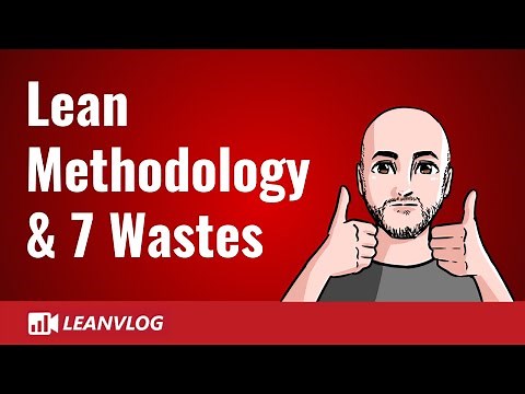 Lean Six Sigma - E2 - Lean Methodology and the 7 Wastes