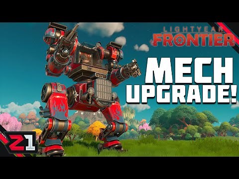 Upgrading Our Mech With NEW PARTS ! Lightyear Frontier [E2]