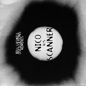 Bill Laswell - Oscillations Remixes (Nico v/s Scanner)