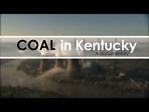 Coal In Kentucky (Full Documentary)
