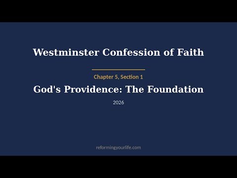 WCF-5.1 Gods Providence: The Foundation