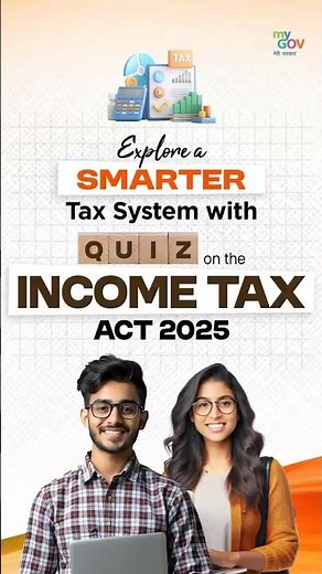 Explore Income Tax Act 2025 | Take the MyGov Quiz & Learn