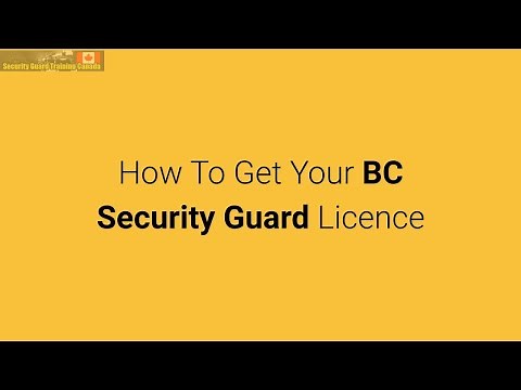 How To Get Your BC Security Guard Licence