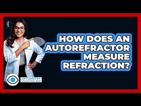 How Does An Autorefractor Measure Refraction?