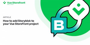 How to add Storyblok CMS to Vue Storefront 2