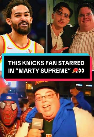How a Knicks Fan Landed a Role in Marty Supreme