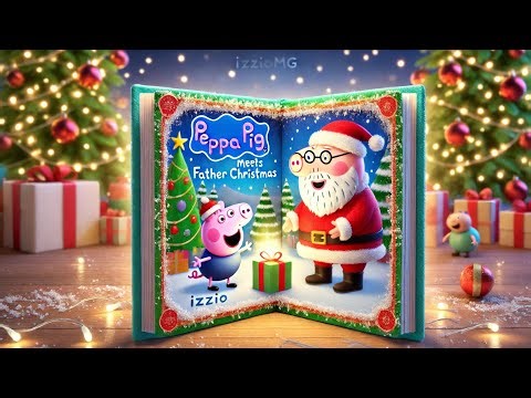 Peppa Pig: Peppa Meets Father Christmas! 🎅🏻🎄 | Animated Read Aloud (Christmas Special! 🎁✨)
