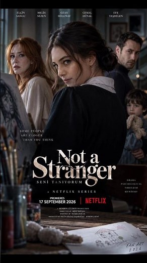 Not a Stranger (2026) | Turkish Psychological Thriller | Netflix India