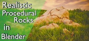 Tutorial: Realistic Procedural Rocks