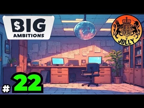BIG AMBITIONS | Episode 22 | Lets Play