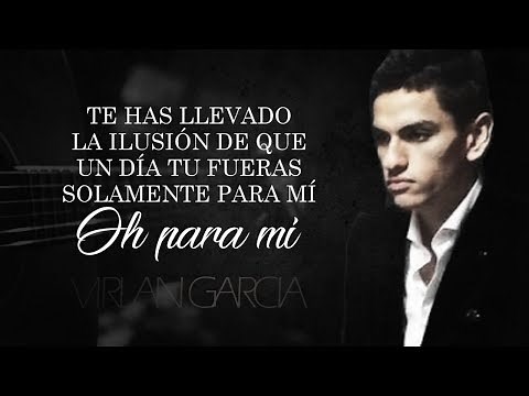 (LETRA) ¨TÚ SIN MI¨ - Virlan Garcia (Lyric Video)