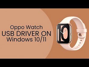 Oppo Watch USB Driver on Windows 10/11 Free Download