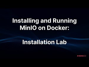 Installing and Running MinIO on Docker: Installation Lab