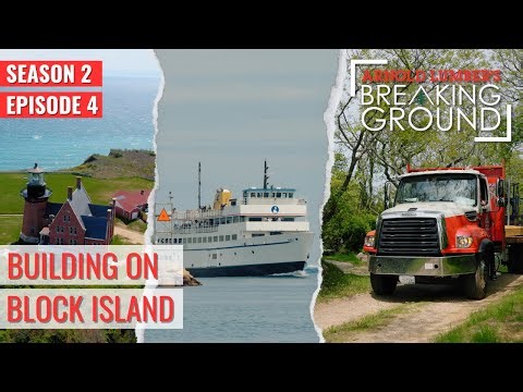 What it Takes to Build on a Island: Block Island Construction - BG S2:E4