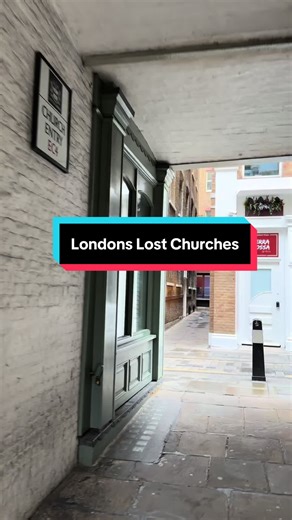Exploring London's Lost Churches