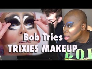 Bob Tries Trixie's Makeup Tutorial