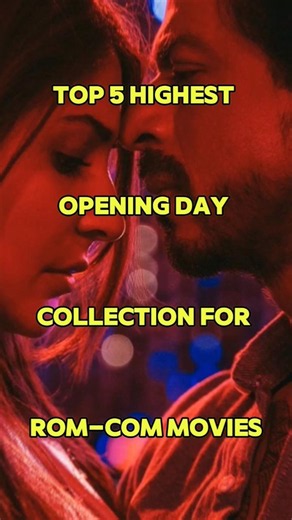 Top 5 Highest Opening Day Collection For Rom-Com Movies #shorts