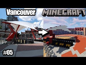 Building Vancouver in Minecraft 1:1 Ep 05 The Roundhouse in Minecraft! 1:1 Earth