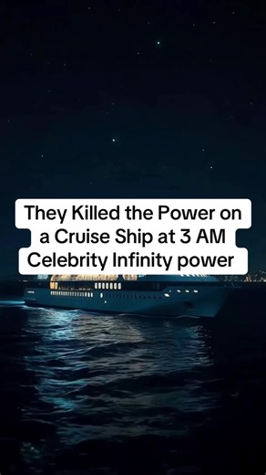 Power Failure on Celebrity Infinity Cruise Ship at 3 AM