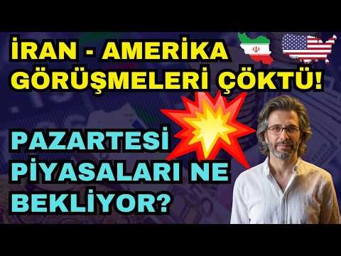 IRAN-AMERICA TALKS COLLAPSED! WHAT AWAITS THE MARKETS ON MONDAY?